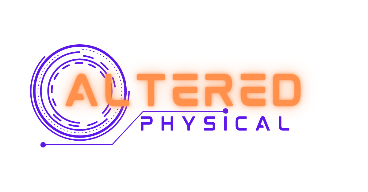 Altered Physical